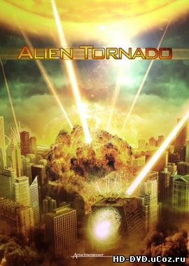 Инопланетная буря / Alien Tornado